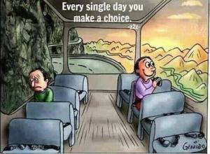 everyday u make a choice
