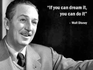if you can dream it you can do it