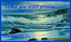 what u resist persists Jung